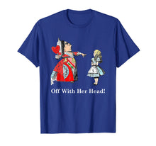 Load image into Gallery viewer, Alice And The Queen of Hearts Off With Her Head T Shirt