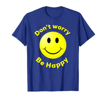 Load image into Gallery viewer, Don't Worry Be Happy Smiley face emoji shirt