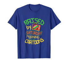 Load image into Gallery viewer, Raised By Saturday Morning Cartoons Retro Style T-Shirt