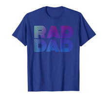 Load image into Gallery viewer, Mens Mens Rad Dad 1980's Retro T-Shirt Fathers Day Shirt
