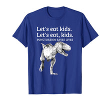 Load image into Gallery viewer, Funny Let's Eat Kids Punctuation Saves Lives Grammar T Shirt