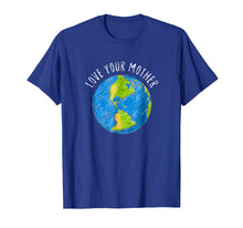 Load image into Gallery viewer, Earth Day T-shirts 2018 Love Your Mother Earth Tees Gift