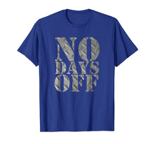 Load image into Gallery viewer, No Days Off gym & fitness workout motivation steel t-shirt