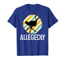 Load image into Gallery viewer, Allegedly Ostrich T Shirt Retro Bird Lover Gift Flightless
