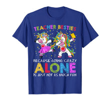 Load image into Gallery viewer, Ballet Teacher Besties Unicorn Shirt Going Crazy Alone Funny T-Shirt