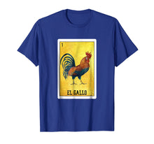 Load image into Gallery viewer, El Gallo Loteria Shirt Mexican Rooster Loteria Card T Shirt