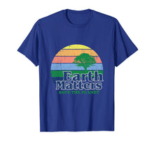 Load image into Gallery viewer, Earth Matters T-Shirt Earth Day Save The Planet