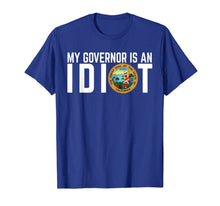Load image into Gallery viewer, My Governor Is An Idiot California T-Shirt-394795