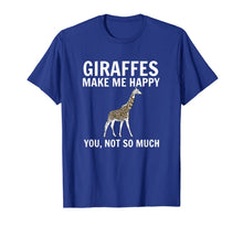 Load image into Gallery viewer, Giraffes Make Me Happy You Not So Much Giraffe Lover T-Shirt-131338