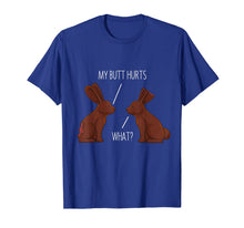 Load image into Gallery viewer, My Butt Hurts Chocolate Bunny Rabbit Easter Men Women Kids T-Shirt-154059