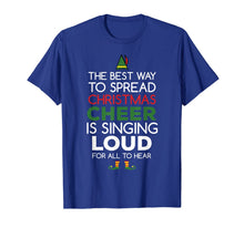 Load image into Gallery viewer, Best Way to Spread Christmas Cheer Shirt