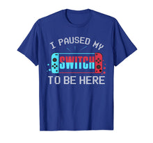 Load image into Gallery viewer, I paused my Switch to be here Switch Gamer Kids Gift T-Shirt T-Shirt-307893