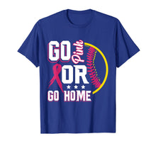Load image into Gallery viewer, Go Pinkk Or Go Home Breast Cancer Softball T-Shirt