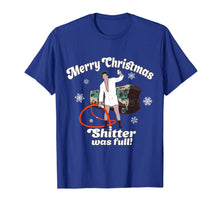 Load image into Gallery viewer, Merry Christmas-Shitter Was Full-Vacation Funny T-Shirt