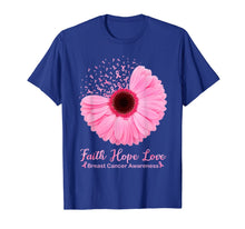 Load image into Gallery viewer, Breast Cancer Awareness Faith Hope Love Daisy Pink flower T-Shirt