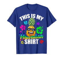 Load image into Gallery viewer, Hawaiian Pineapple This Is My Hawaiian Shirt Tropical Luau T-Shirt