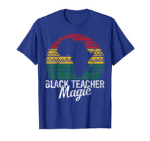 Load image into Gallery viewer, Black Teacher Magic Gift Pride History Month HBCU Educators T-Shirt-2265328