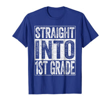 Load image into Gallery viewer, Straight Into 1st Grade T-Shirt Funny Back To School Gift