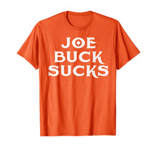Load image into Gallery viewer, Joe-buck sucks T-Shirt