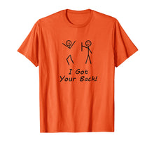 Load image into Gallery viewer, Funny I Got Your Back T-Shirt
