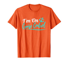 Load image into Gallery viewer, I'm on Cruise Control Funny Vacation TShirt