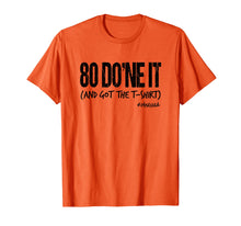 Load image into Gallery viewer, 80 DO'ne It (And Got The T-Shirt) Fitness Goals Men Women