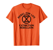 Load image into Gallery viewer, Rebel for Life - Extinction Rebellion T-Shirt