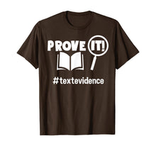 Load image into Gallery viewer, Teacher - Prove It - Text Evidence T-Shirt