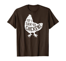 Load image into Gallery viewer, Yep I Talk To Chickens Super Cute Funny Chicken Hens Farm T-Shirt