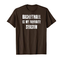 Load image into Gallery viewer, Basketball Is My Favorite Season T-Shirt