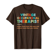Load image into Gallery viewer, vintage occupational therapist knows more than she says T-Shirt