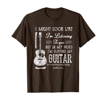 Load image into Gallery viewer, Funny Guitar Lover I Might Look Like I'm Listening To You T-Shirt