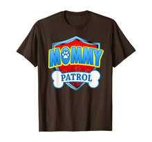 Load image into Gallery viewer, Funny Mommy Patrol - Dog Mom, Dad For Men Women T-Shirt