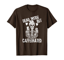 Load image into Gallery viewer, Dead Inside But Caffeinated Skeleton Flower Gift T-Shirt
