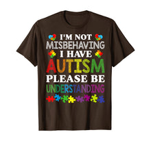 Load image into Gallery viewer, I'm Not Misbehaving I Have Autism Please Be Understanding T-Shirt-507549