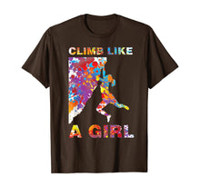 Load image into Gallery viewer, I Climb Like A Girl Shirt Rock Climbing Gift Colourful Style