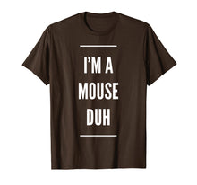 Load image into Gallery viewer, I'm A Mouse Duh Easy Halloween Costume T-Shirt