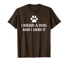 Load image into Gallery viewer, I kissed a dog and I liked it T-Shirt