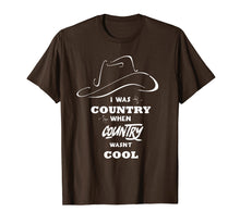 Load image into Gallery viewer, I Was Country When Country Wasn't Cool shirt
