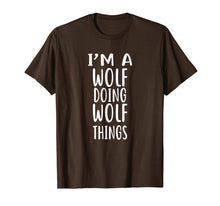 Load image into Gallery viewer, I'm A WOLF Doing WOLF Things T-Shirt