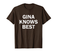 Load image into Gallery viewer, Gina Knows Best T-shirt