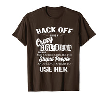 Load image into Gallery viewer, Mens Back off i have a crazy girlfriend t shirt
