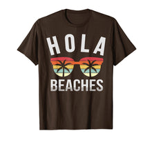 Load image into Gallery viewer, Hola Beaches Shirt Funny Beach Vacation Summer Gift Idea T-Shirt
