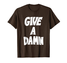 Load image into Gallery viewer, Give A Damn T Shirt Funny Mens Womens Kids