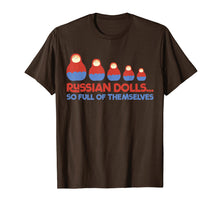 Load image into Gallery viewer, Funny Russian Dolls T-Shirt - Babushka Matryoshka Pun Tshirt