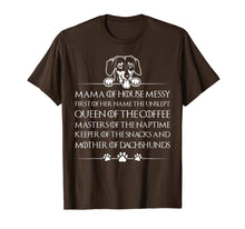 Load image into Gallery viewer, Funny Mama Of House Messy mother of dachshund Shirts