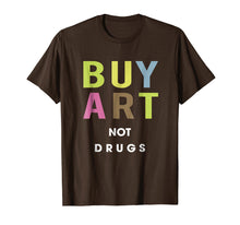 Load image into Gallery viewer, buy art not drugs tshirt