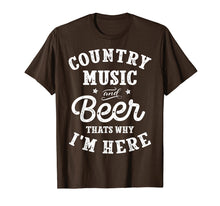 Load image into Gallery viewer, Country Music and Beer That's Why I'm Here T shirt Funny Tee