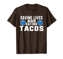 Load image into Gallery viewer, Funny Saving Lives And Eating Tacos EMT T-Shirt