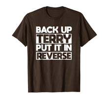 Load image into Gallery viewer, back up terry put it in reverse t shirt